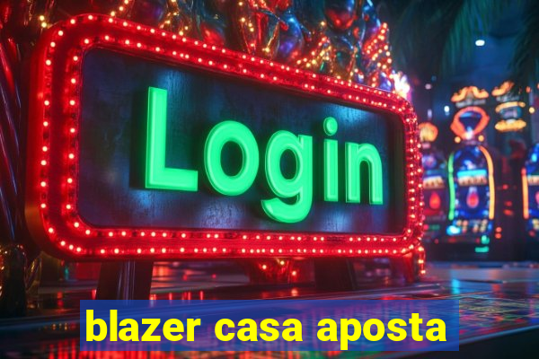 blazer casa aposta